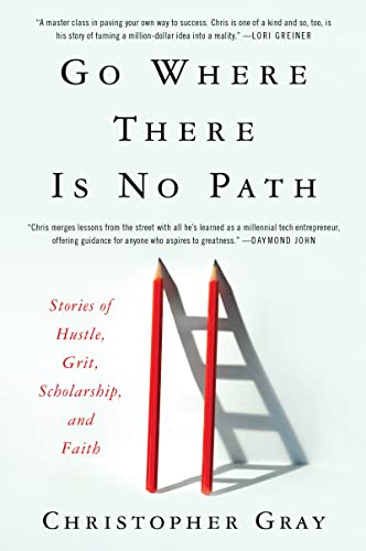 9780062992109: Go Where There Is No Path: Stories of Hustle, Grit, Scholarship, and Faith