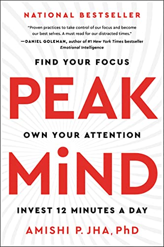 Stock image for Peak Mind: Find Your Focus, Own Your Attention, Invest 12 Minutes a Day for sale by New Legacy Books