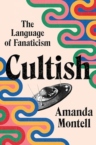 Imagen de archivo de Cultish: The Language of Fanaticism a la venta por New Legacy Books