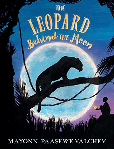 Beispielbild fr The Leopard Behind the Moon zum Verkauf von Blackwell's