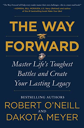 Stock image for The Way Forward: Master Lifes Toughest Battles and Create Your Lasting Legacy for sale by Goodwill of Colorado