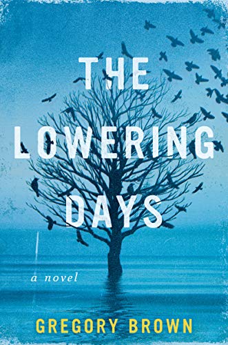 Beispielbild fr The Lowering Days: A Novel zum Verkauf von More Than Words
