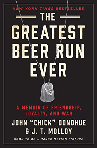 Imagen de archivo de The Greatest Beer Run Ever: A Memoir of Friendship, Loyalty, and War a la venta por Blue Vase Books