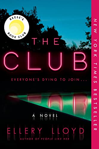 9780062997432: The Club: A Reese's Book Club Pick