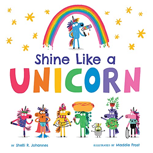 Stock image for Shine Like a Unicorn for sale by SecondSale