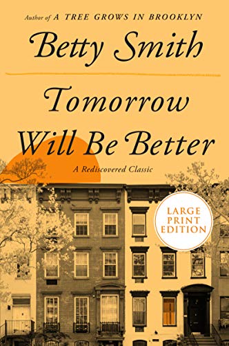 Imagen de archivo de Tomorrow Will Be Better: A Novel a la venta por Half Price Books Inc.