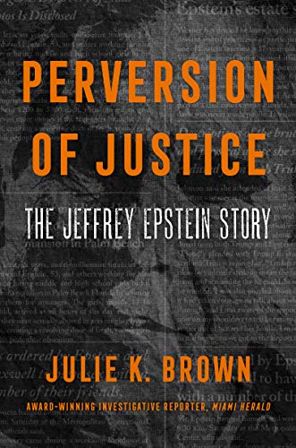 Stock image for Perversion of Justice: The Jeffrey Epstein Story for sale by Goodwill Books