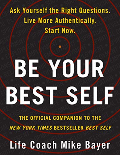 Imagen de archivo de Be Your Best Self: The Official Companion to the New York Times Bestseller Best Self a la venta por Red's Corner LLC