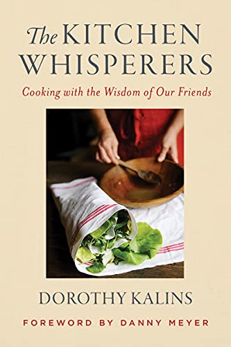 Stock image for The Kitchen Whisperers Cooking with the Wisdom of Our Friends for sale by True Oak Books