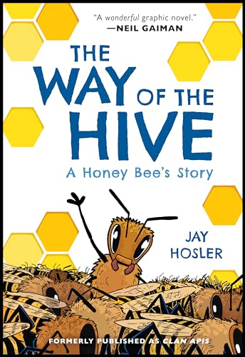 9780063007352: WAY OF THE HIVE HONEY BEES STORY: A Honey Bee's Story