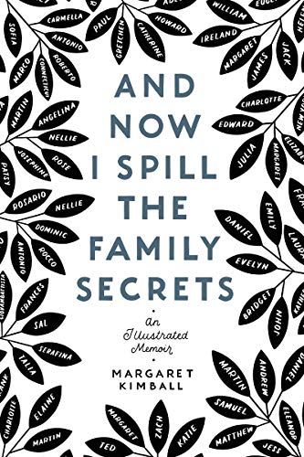 Stock image for And Now I Spill the Family Secrets: An Illustrated Memoir for sale by Decluttr