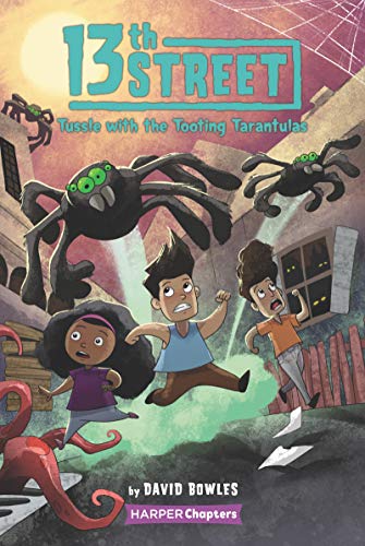 9780063009592: 13th Street #5: Tussle with the Tooting Tarantulas (Harperchapters)