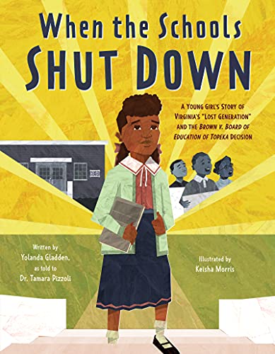 Beispielbild fr When the Schools Shut Down: A Young Girl's Story of Virginia's "Lost Generation" and the Brown v. Board of Education of Topeka Decision zum Verkauf von SecondSale
