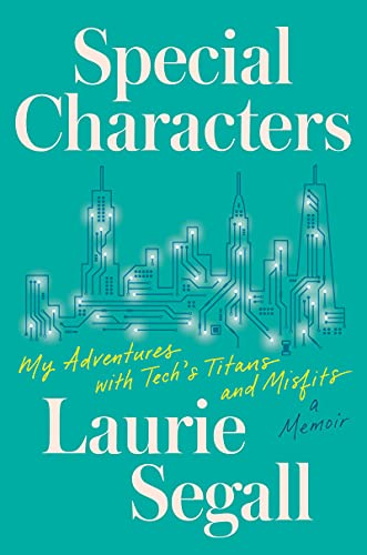 9780063016446: Special Characters: My Adventures with Tech's Titans and Misfits