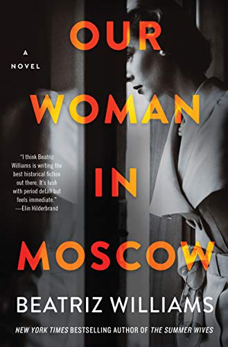Stock image for Our Woman in Moscow: A Novel for sale by SecondSale