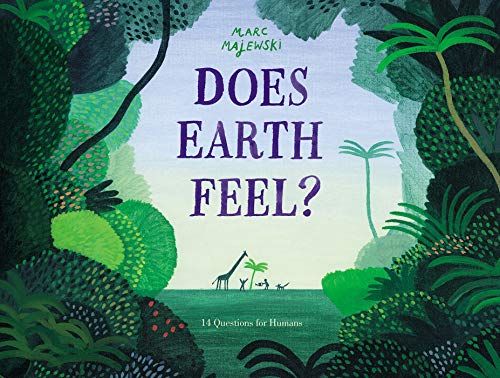 Beispielbild fr Does Earth Feel? : 14 Questions for Humans zum Verkauf von Better World Books