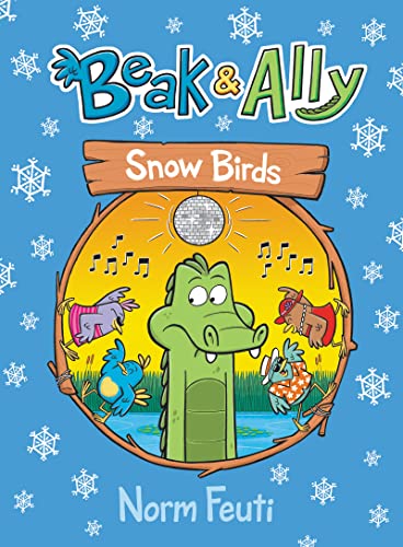 Stock image for Beak and Ally #4 : Snow Birds for sale by Better World Books: West
