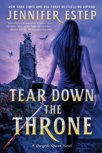 Beispielbild fr Tear Down the Throne (A Gargoyle Queen Novel, 2) zum Verkauf von BooksRun