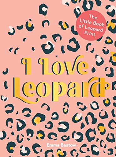 Stock image for I Love Leopard: The Little Book of Leopard Print for sale by BookOutlet