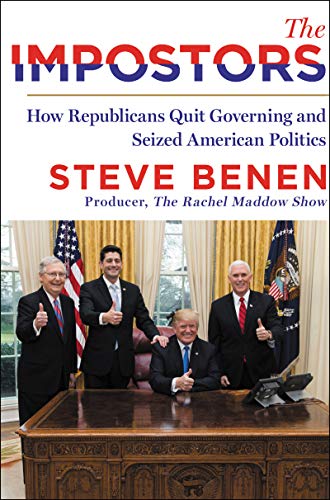 Stock image for The Impostors: How Republicans Quit Governing and Seized American Politics for sale by SecondSale