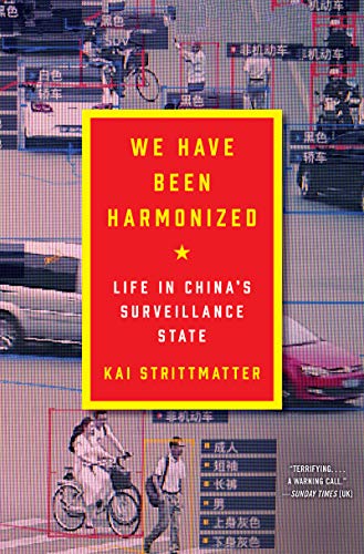 Stock image for We Have Been Harmonized: Life in China's Surveillance State for sale by SecondSale
