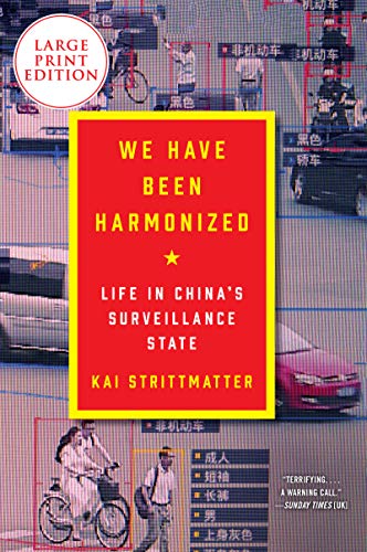 

We Have Been Harmonized: Life in China's Surveillance State