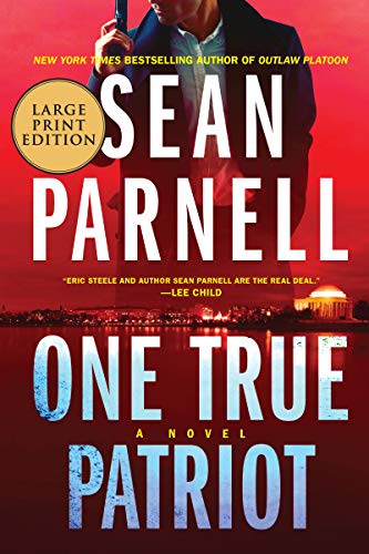Stock image for One True Patriot: A Novel (Eric Steele, 3) for sale by Books Unplugged