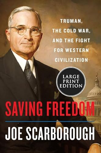 9780063029712: Saving Freedom: Truman, the Cold War, and the Fight for Western Civilization