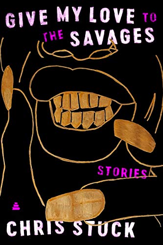 Imagen de archivo de Give My Love to the Savages: Stories a la venta por Wonder Book