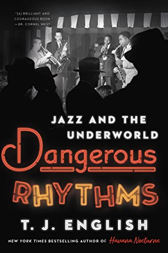 Stock image for Dangerous Rhythms: Jazz and the Underworld for sale by Goodwill of Colorado