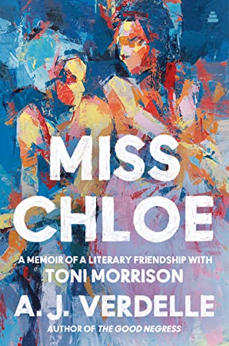 Stock image for Miss Chloe: A Memoir of a Literary Friendship with Toni Morrison for sale by BooksRun