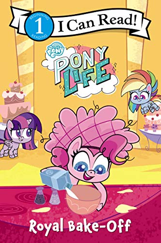 Imagen de archivo de My Little Pony: Pony Life: Royal Bake-Off (I Can Read Level 1) a la venta por Gulf Coast Books