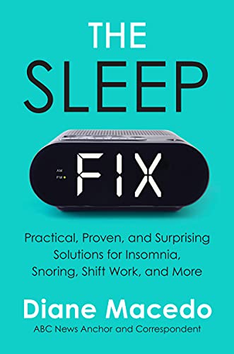Beispielbild fr The Sleep Fix : Practical, Proven, and Surprising Solutions for Insomnia, Snoring, Shift Work, and More zum Verkauf von Better World Books