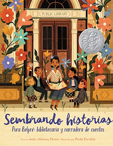 Stock image for Sembrando Historias: Pura Belpr Bibliotecaria Y Narradora de Cuentos: Planting Stories: The Life of Librarian and Storyteller Pura Belpre (Spanish Ed for sale by ThriftBooks-Atlanta