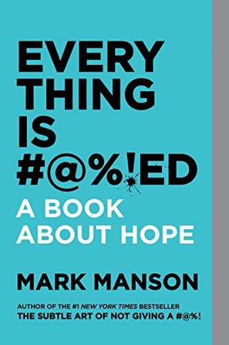 Stock image for Everything is #@%!ed A book about hope for sale by BooksRun