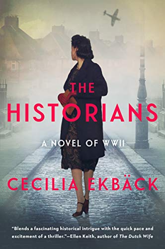 Beispielbild fr The Historians: A thrilling novel of conspiracy and intrigue during World War II zum Verkauf von Gulf Coast Books