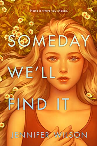 Stock image for Someday We'll Find It for sale by SecondSale
