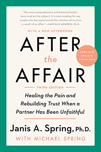 9780063045293: After the Affair, Third Edition: Healing the Pain and Rebuilding Trust When a Partner Has Been Unfaithful