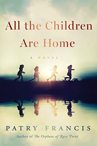 Stock image for All the Children Are Home: A Novel for sale by Gulf Coast Books
