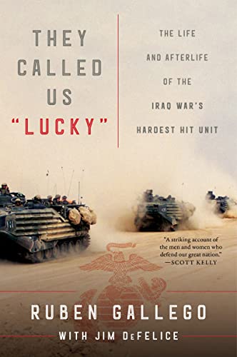 Imagen de archivo de They Called Us Lucky: The Life and Afterlife of the Iraq War's Hardest Hit Unit a la venta por ThriftBooks-Atlanta