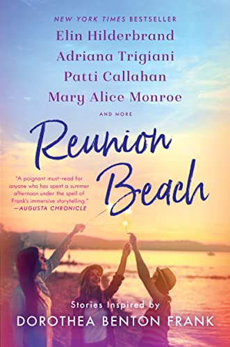 Beispielbild fr Reunion Beach : Stories Inspired by Dorothea Benton Frank zum Verkauf von Better World Books