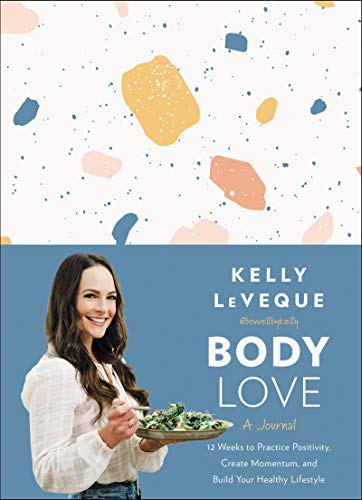 9780063048980: Body Love: A Journal: 12 Weeks to Practice Positivity, Create Momentum, and Build Your Healthy Lifestyle