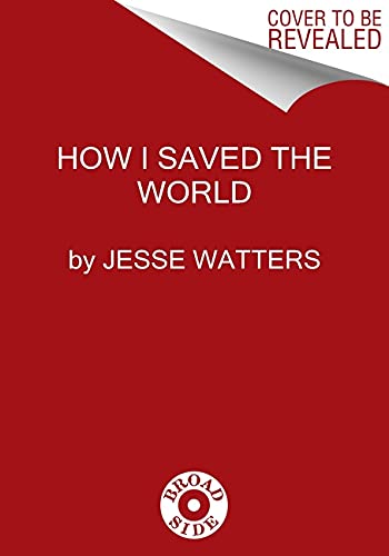 9780063049093: How I Saved the World
