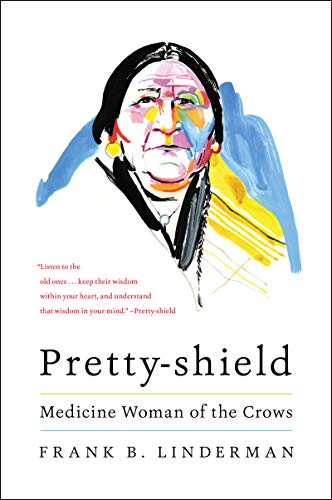 Stock image for Pretty-Shield: Medicine Woman of the Crows for sale by ThriftBooks-Atlanta