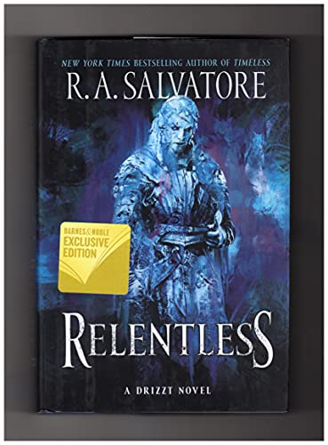 Stock image for Relentless: A Drizzt Novel. B&N Exclusive Edition, also Harper Voyager First Edition, First Printing, and with 'The State of Oneness' Short Story for sale by HPB-Diamond