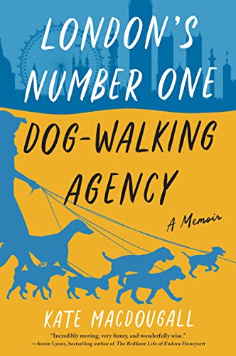 9780063059795: London's Number One Dog-Walking Agency: A Memoir