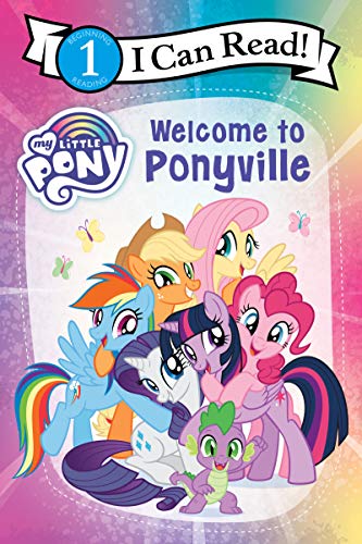9780063060692: My Little Pony: Welcome to Ponyville (I Can Read Level 1)