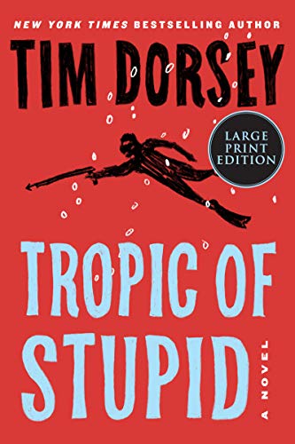 Beispielbild fr Tropic of Stupid: A Novel (Serge Storms, 24) zum Verkauf von BooksRun