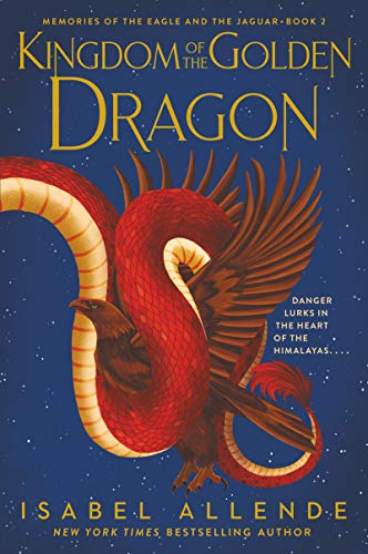 Beispielbild fr Kingdom of the Golden Dragon (Memories of the Eagle and the Jaguar, 2) zum Verkauf von Ergodebooks