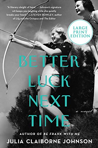 Beispielbild fr Better Luck Next Time: A Novel zum Verkauf von SecondSale